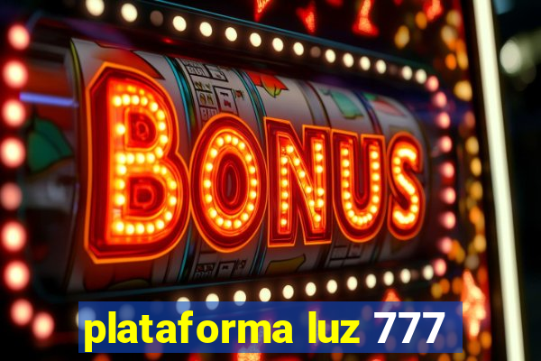 plataforma luz 777